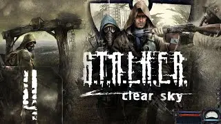 🔴S.T.A.L.K.E.R.: Clear Sky | Первый раз | Мастер | Прохождение #4 (Стрим на заказ)