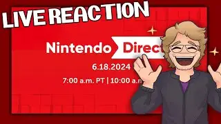 🔴Nintendo Direct June 6/18/24 - Live Reaction!