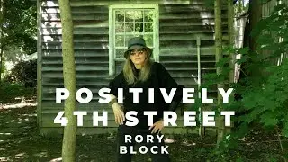 Rory Block - Positively 4th Street - Official Video