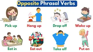 Common Opposite Phrasal Verbs | Opposite Phrasal Verbs - Opposite Words