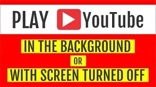 Youtube Background Play