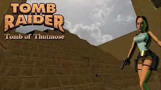 Tomb Raider 1 Custom Level - Tomb of Thutmose Walkthrough