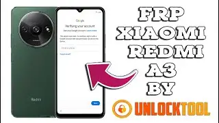 Xiaomi Redmi A3 FRP Reset UnlockTool 2024 / Google Account Xiaomi Redmi A3 And Poco C61 MT6765