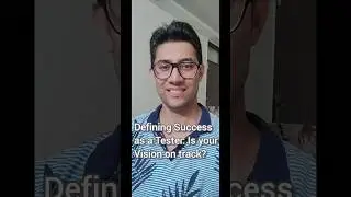 Defining Success as a Software Tester. Is your vision on Track?