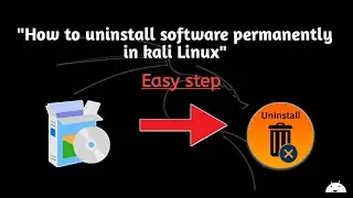 How to uninstall any software in kali linux ,Easy trick!!!