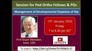 Session for Ped Ortho Fellows & PGs – Management of Developmental Dysplasia of Hip