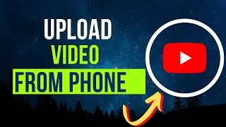 How To Upload A Video On Youtube From Mobile