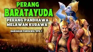 KISAH PERANG BARATAYUDA, PERANG PANDHAWA MELAWAN KURAWA. Banjaran Pandawa Bagian 1.