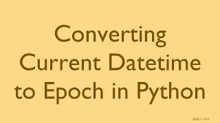 Converting Current Datetime to Epoch in Python