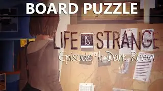 Life Is Strange Episode 4 BOARD PUZZLE Answers Clues Investigation Dark Room