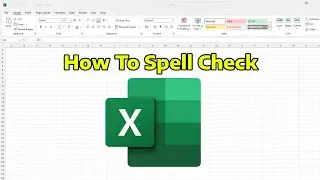 How To Do Spell Check in Microsoft Excel