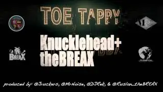 Toe Tappy song by @itsKNUCKLEHEAD @theBREAX