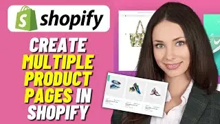 How to Create Multiple Product Pages in Shopify (2023)