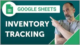 Google Sheets - Inventory Tracking System