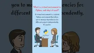 What is virtual environment in Python and why is it used? 