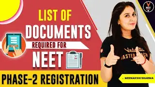 What Are the  Documents Required for NEET 2021 Phase-2 Registration? | Meenakshi Ma'am