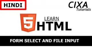 Form Select And File Input Tag : CIXA Tutorials