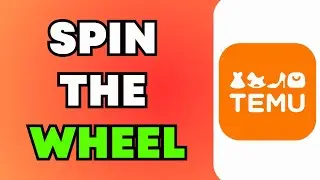 How to Spin the Wheel on Temu App | Full Guide 2024