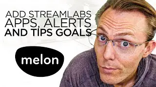 Melon: How To Add Streamlabs Apps, Alerts, Tips Goals & Sharing (Streamlabs Live Streaming App)