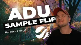 New Release "ADU" Sample Flip!