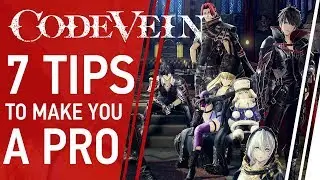 7 Tips to Make You a Pro at Code Vein
