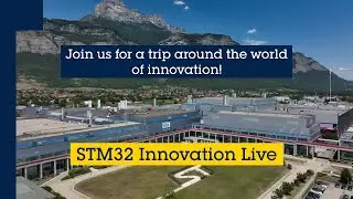 Join us for a trip around the world of innovation! @ STM32 Innovation Live