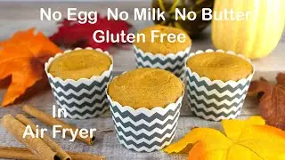 Super Moist Gluten-Free Vegan Pumpkin Cupcakes In Air Fryer | No Egg No Milk No Butter Cupcakes