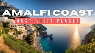 Exploring the Amalfi Coast - TOP Must Visit Places! (Beautiful)