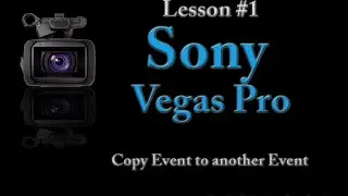 Sony Vegas pro Lesson #1 - Copy Event to another Event