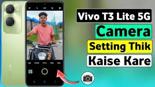 Vivo T3 Lite 5G Camera Setting Thik Kaise Kare | Vivo T3 Lite 5G Camera Settings | HM Technical