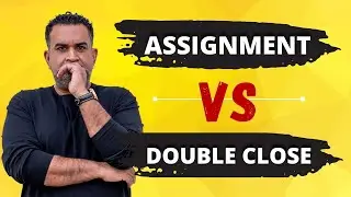 ASSIGNMENT VS DOUBLE CLOSE | How To Know Which One You Should Use