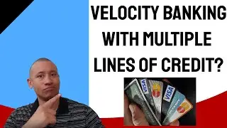 Can I Use Multiple Lines Of Credit To Do The Velocity Banking Strategy? | Velocity Banking Explained