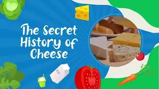 Episode 12: Secret History of Cheese