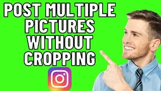 How to Post Multiple Pictures on Instagram Without Cropping (2024)