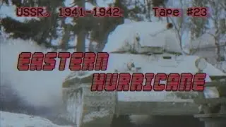 Eastern Hurricane | The Great Patriotic War #1