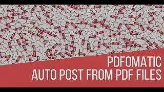 Pdfomatic Automatic Post Generator Plugin for WordPress