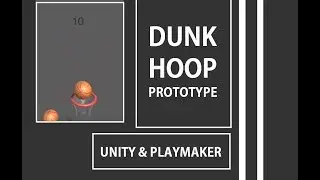 Dunk Hoop Prototype 3D - Unity & Playmaker