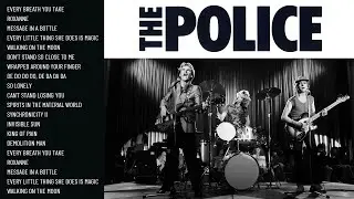 The Police - The Police Greatest Hits - Best The Police Songs Collection 2024