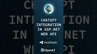 How To Integrate ChatGPT in ASP.NET Web API