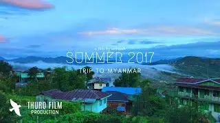 Summer 2017: Trip to Myanmar