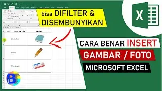 Cara Memasukan Gambar atau Foto ke Excel yang dapat Difilter dan Disembunyikan