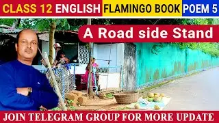 A Road Side Stand | By Robert Frost | Class 12 English Flamingo Poem 5 |A Roadside Stand-Explanation