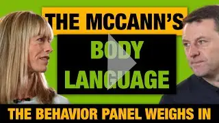 💥The McCanns GUILTY or INNOCENT? Body Language Reveals