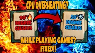 HOW TO FIX HIGH TEMPERATURE CPU | OVERHEATING ISSUE | WHILE PLAYING GAMES | [FIXED]