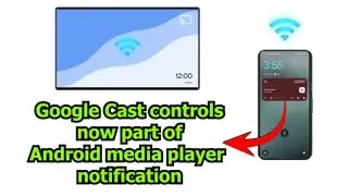 Google Cast controls now part of Android media player notification on Pixel