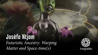 Josèfa Ntjam - Futuristic Ancestry: Warping Matter and Space-time(s)