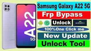 Samsung Galaxy A22 5G FRP Bypass Android 13 2023 | Samsung A22 5G Google Account Bypass || PC |