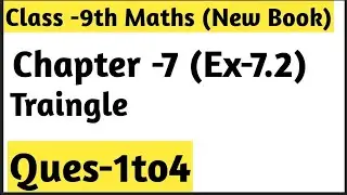 Chapter -7 Ex-7.2 Traingles || Questions 1to4  || Class 9th Maths