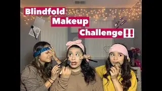 Blindfold Makeup Challenge