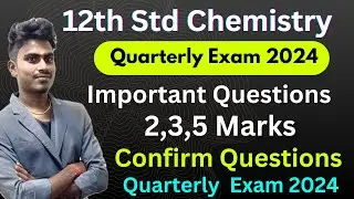 12th chemistry important questions 2024 - 2025 | Public Exam & Quarterly Exam Important questions